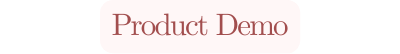 Product Demo